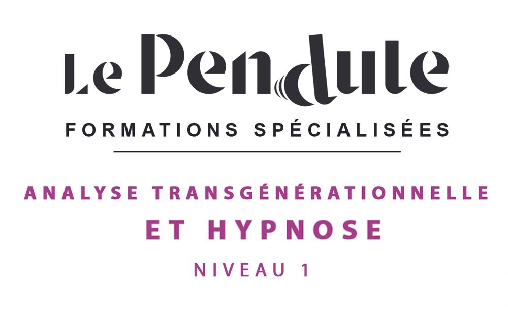 Analyse Transgénérationnelle et Hypnose - Niveau 1