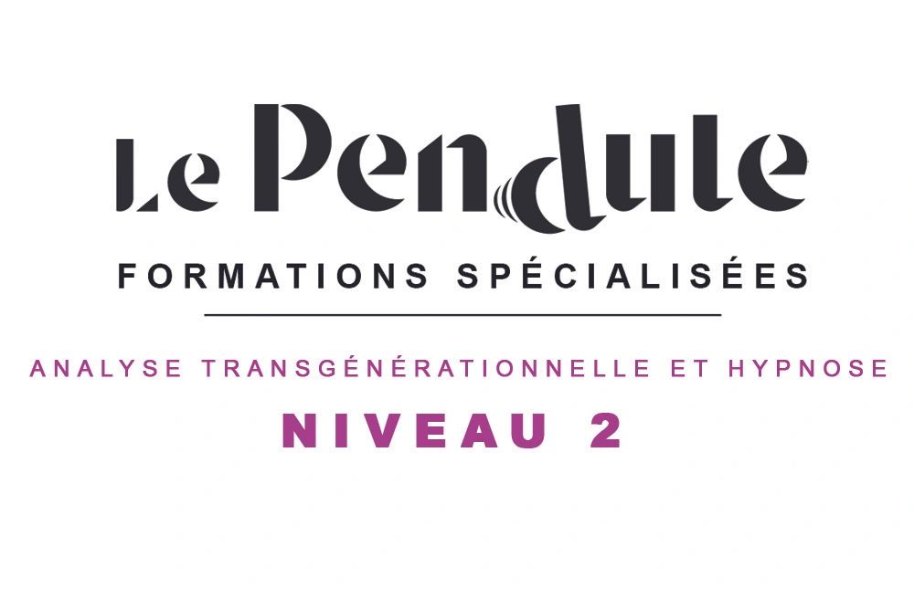 Formation Analyse Transgénérationnelle et Hypnose - Niveau 2